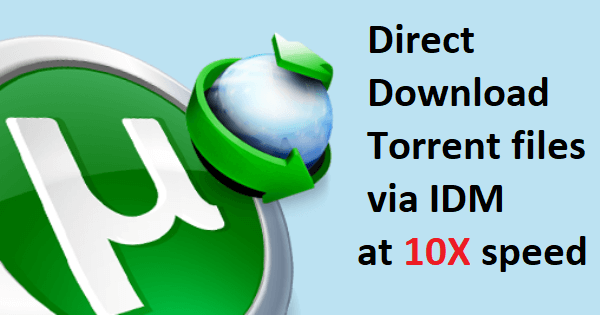 how to download torrent file with idm more than 5gb